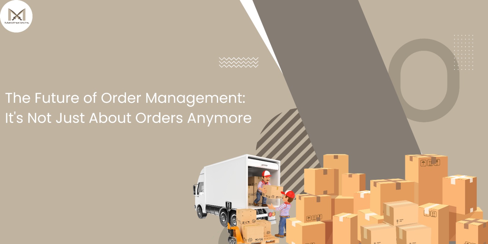 The Future of Order Management: It’s Not Just About Orders Anymore