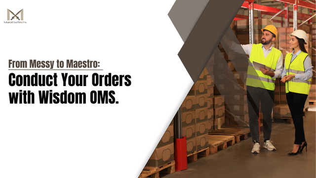 Streamline Efficiency with Wisdom OMS! Revolutionizing Your Management Order System