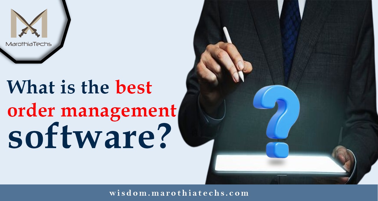 What is the best order management software?