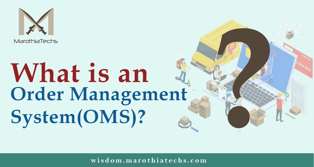 What is an Order Management System (OMS)?