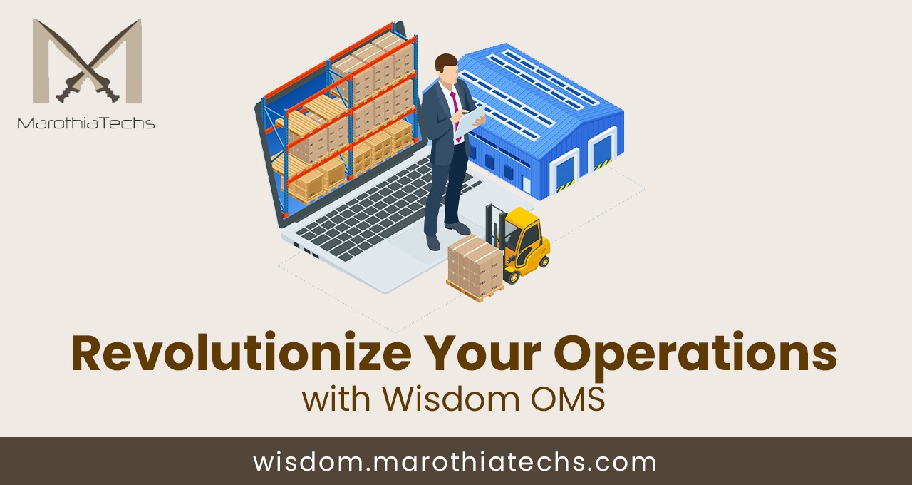 Revolutionize Your Operations with Wisdom OMS